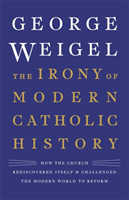 The Irony of Modern Catholic History