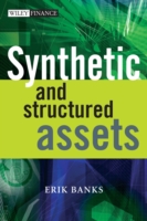 Synthetic and Structured Assets