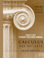 Calculus: One Variable, 10e Chapters 1 - 12 Student Solutions Manual