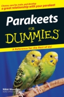 Parakeets For Dummies