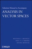 Solutions Manual to accompany Analysis in Vector Spaces