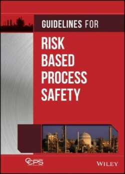 Guidelines for Risk Based Process Safety