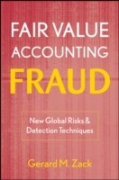 Fair Value Accounting Fraud New Global Risks and Detection Techniques