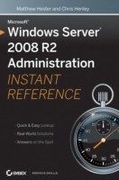 Microsoft Windows Server 2008 R2 Administration Instant Reference