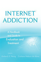 Internet Addiction: A Handbook and Guide to Evaluation and Treatment