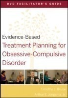 Evidence-Based Treatment Planning for Obsessive-Compulsive Disorder Facilitator's Guide