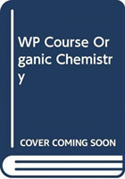 WP Course Organic Chemistry