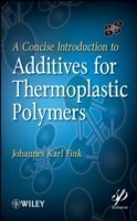 Concise Introduction to Additives for Thermoplastic Polymers