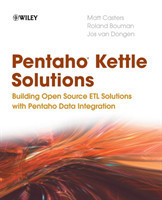 Pentaho Kettle Solutions - Building Open Source ETL Solutions with Pentaho Data Integration