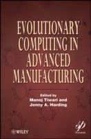 Evolutionary Computing in Advanced Manufacturing