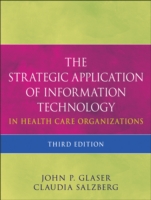 Strategic Application of Information Technology in Health Care Organizations