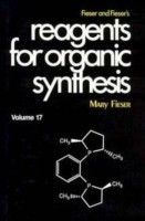 Fieser and Fieser's Reagents for Organic Synthesis, Volume 17