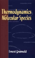 Thermodynamics of Molecular Species