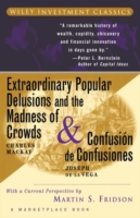 Extraordinary Popular Delusions and the Madness of Crowds and Confusión de Confusiones