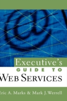 Executive's Guide to Web Services (SOA, Service-Oriented Architecture)