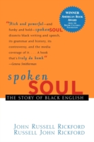 Spoken Soul The Story of Black English