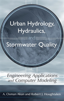 Urban Hydrology, Hydraulics, and Stormwater Quality