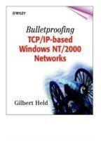 Bulletproofing TCP/IP-Based Windows NT/2000 Networks