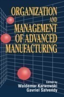 Organization and Management of Advanced Manufacturing