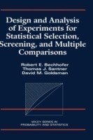 Design and Analysis of Experiments for Statistical Selection, Screening, and Multiple Comparisons