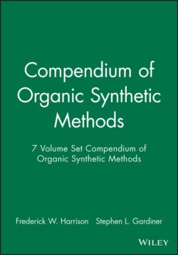 Compendium of Organic Synthetic Methods, 7 Volume Set