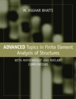 Advanced Topics in Finite Element Analysis of Structures