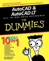 AutoCAD and AutoCAD LT All-in-One Desk Reference For Dummies