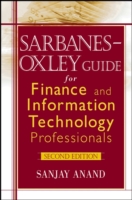 Sarbanes-Oxley Guide for Finance and Information Technology Professionals