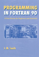 Programming in Fortran 90