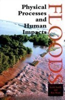 Floods: Physical Processec and Human Impacts