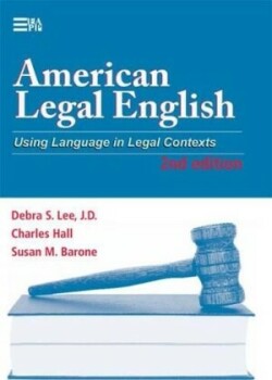 American Legal English Using Language in Legal Contexts