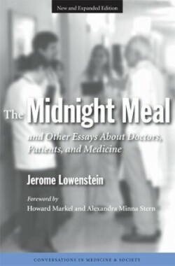 Midnight Meal and Other Essays About Doctors, Patients, and Medicine