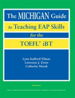 Michigan Guide to Teaching EAP Skills for the TOFEL IBT