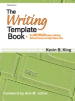 WRITING TEMPLATE BOOK: THE MICHIGAN GUIDE TO WRITING WELL AND SUCESS ON THE TOEFL, SAT, AND OTHER TESTS