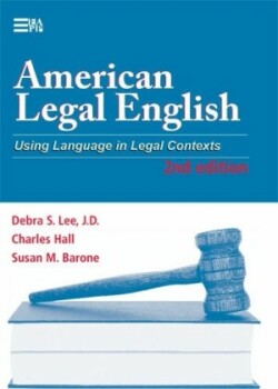 American Legal English, 2nd Edition Using Language in Legal Contexts