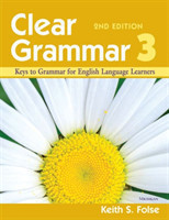 Clear Grammar 3, 2nd Edition Keys to Grammar for English Language Learners