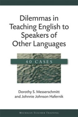 Dilemmas in Teaching English to Speakers of Other Languages 40 Cases