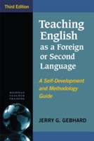 Teaching English as a Foreign or Second Language A Self-Development and Methodology Guide