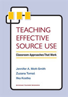 Teaching Effective Source Use Classroom Approaches That Work