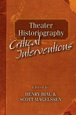 Theater Historiography: Critical Interventions