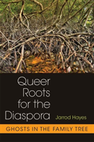 Queer Roots for the Diaspora