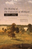 Making of The University of Michigan 1817-1992