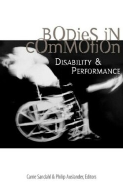 Bodies in Commotion Disability and Performance