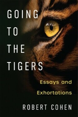 Going to the Tigers Essays and Exhortations