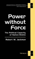 Power without Force