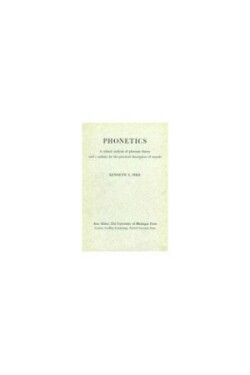 Phonetics A Critical Analysis of Phonetic Theory and a Technique for the Practical Description of Sounds