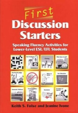 First Discussion Starters Speaking Fluency Activities for Lower-level ESL/EFL Students