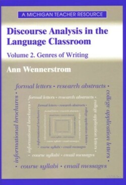 Discourse Analysis in the Language Classroom Volume 2. Genres of Writing