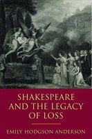 Shakespeare and the Legacy of Loss