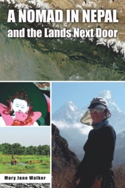 Nomad in Nepal and the Lands Next Door